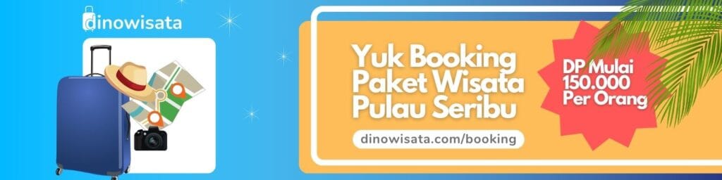 Banner Booking Paket Wisata Pulau Seribu - Dinowisata Pulau Seribu